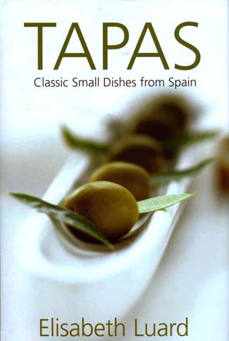 Elizabeth Luard?s TAPAS, Classic Small Dishes from Spain (Grub Street, hardback ?15.99)